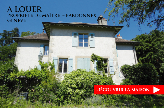 A LOUER PROPRIETE DE MA&Icirc;TRE  – BARDONNEX